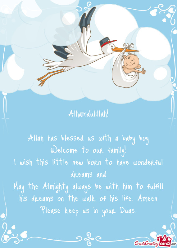 Alhamdulillah!    Allah has blessed us with a baby boy