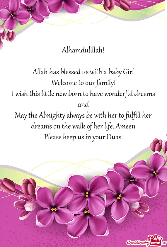 Alhamdulillah!    Allah has blessed us with a baby Girl