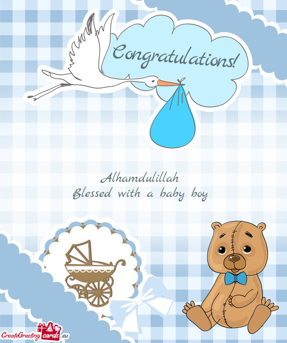 Alhamdulillah   Blessed with a baby boy