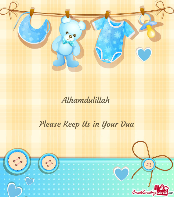 Alhamdulillah 
 
 Please Keep Us in Your Dua