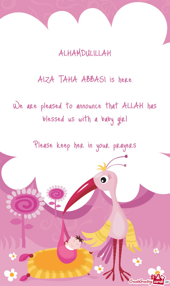 ALHAMDULILLAH AIZA TAHA ABBASI is here We are pleased to announce that ALLAH has blessed us wi