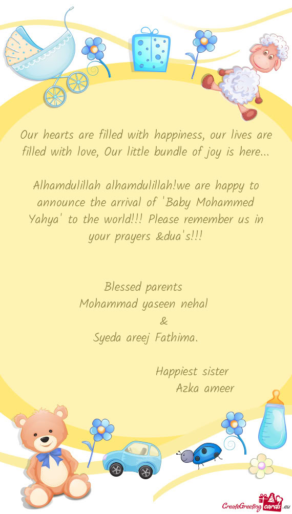 Alhamdulillah alhamdulillah!we are happy to announce the arrival of "Baby Mohammed Yahya" to the wor