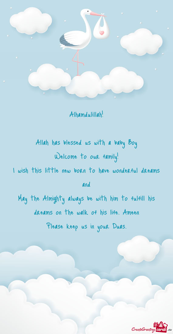 Alhamdulillah!    Allah has blessed us with a baby Boy  Welcome to our family!