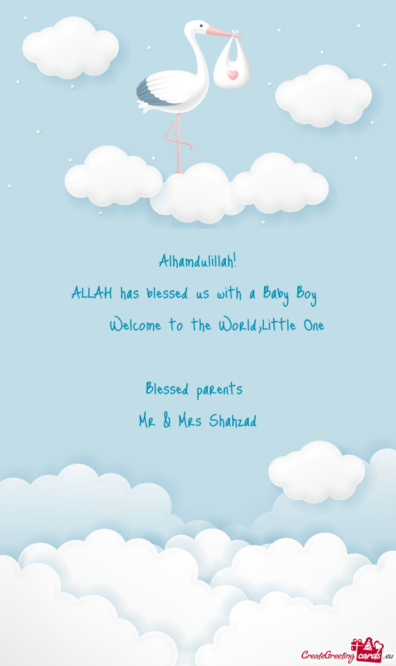 Alhamdulillah! ALLAH has blessed us with a Baby Boy  Welcome to the World