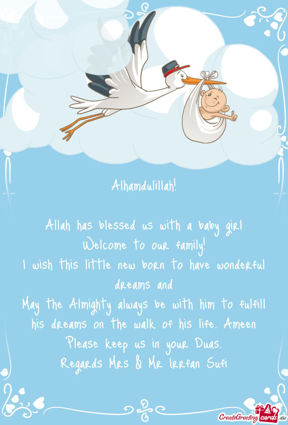 Alhamdulillah!    Allah has blessed us with a baby girl  Welcome to our