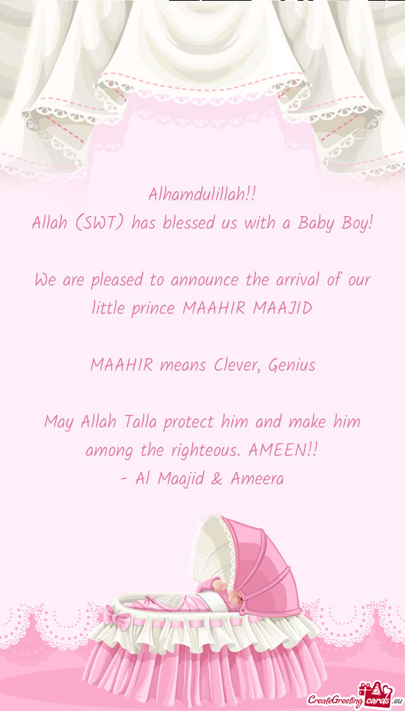 Alhamdulillah!! Allah (SWT) has blessed us with a Baby Boy! We are pleased to announce the arriv