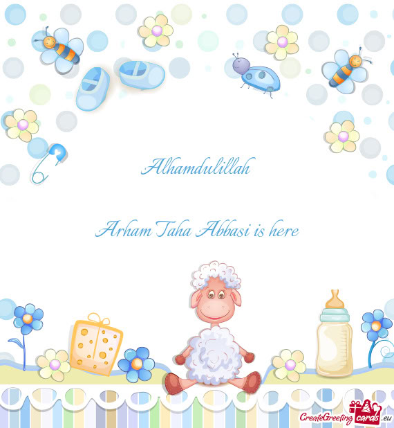 Alhamdulillah  Arham Taha Abbasi is here