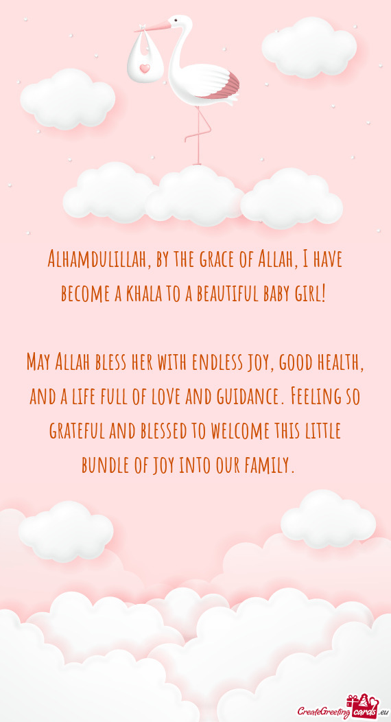 Alhamdulillah, by the grace of Allah, I have become a khala to a beautiful baby girl