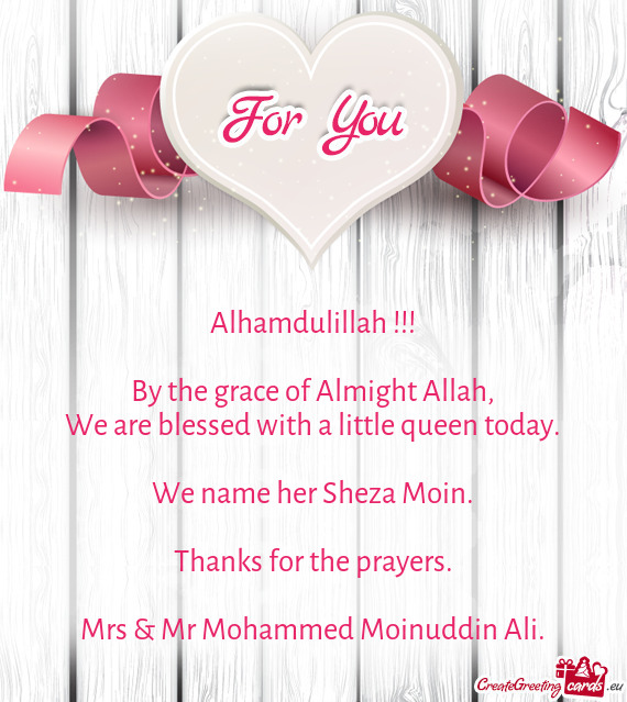 Alhamdulillah !!!    By the grace of Almight Allah,  We are blessed with a