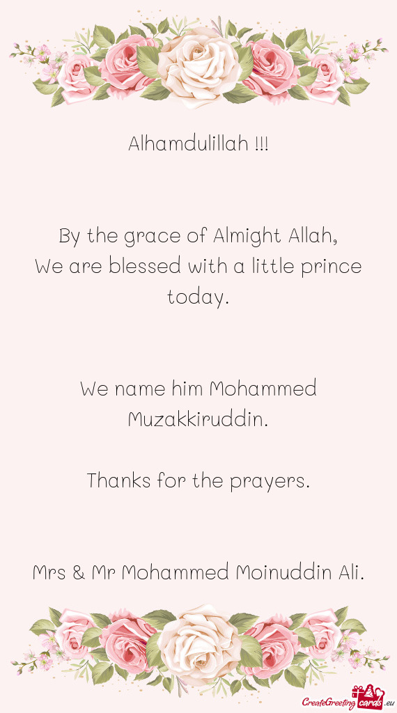 Alhamdulillah !!!      By the grace of Almight Allah,  We are blessed with a