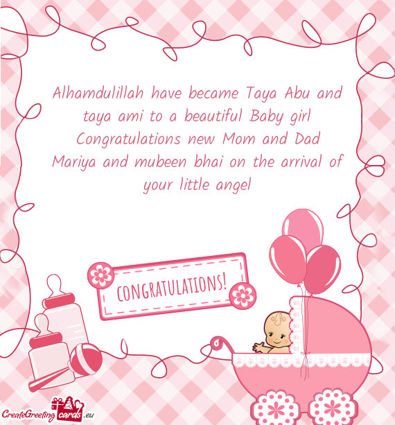 Alhamdulillah have became Taya Abu and taya ami to a beautiful Baby girl