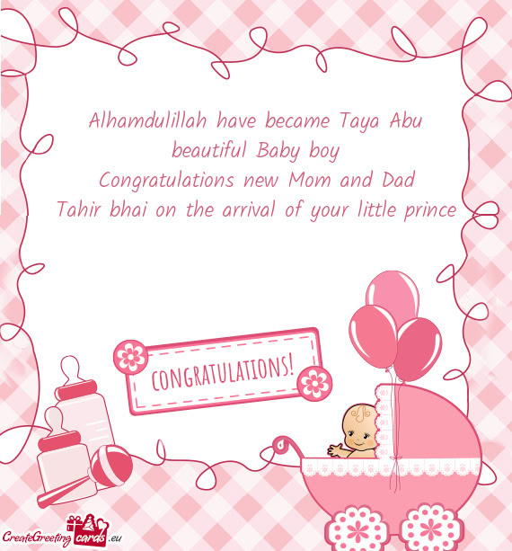 Alhamdulillah have became Taya Abu beautiful Baby boy