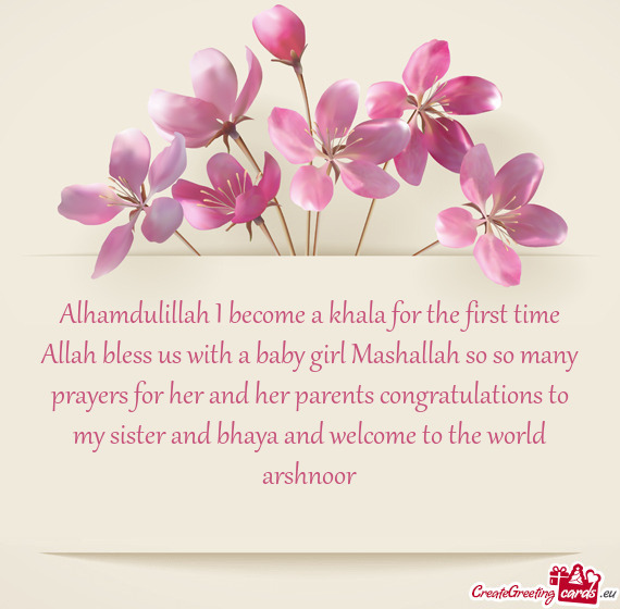 Alhamdulillah I become a khala for the first time Allah bless us with a baby girl Mashallah so so ma