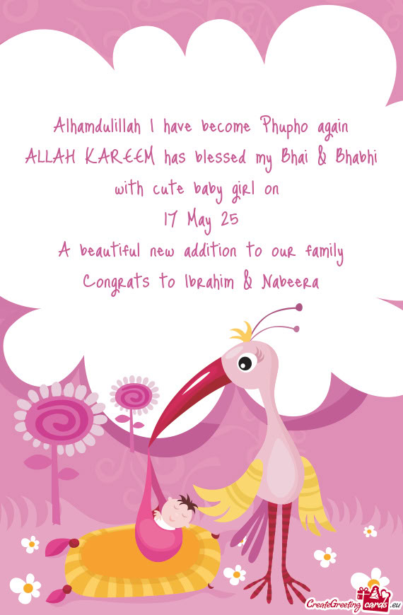 Alhamdulillah I have become Phupho again ALLAH KAREEM has blessed my Bhai & Bhabhi with cute baby gi