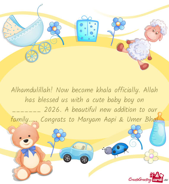 Alhamdulillah! Now become khala officially. Allah has blessed us with a cute baby boy on _______ 202