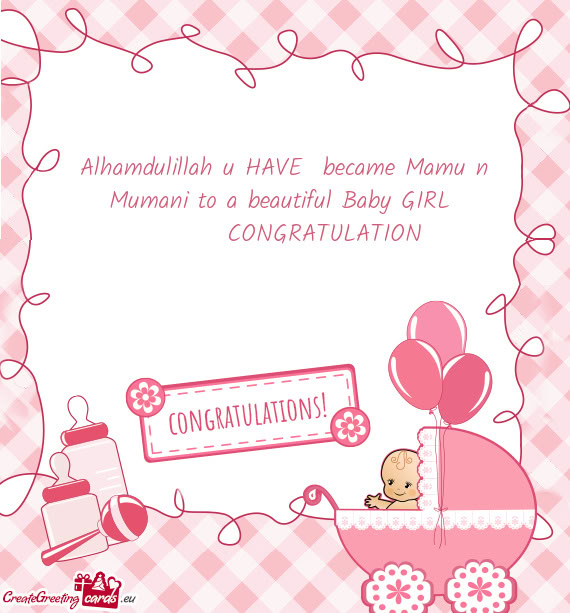 Alhamdulillah u HAVE became Mamu n Mumani to a beautiful Baby GIRL