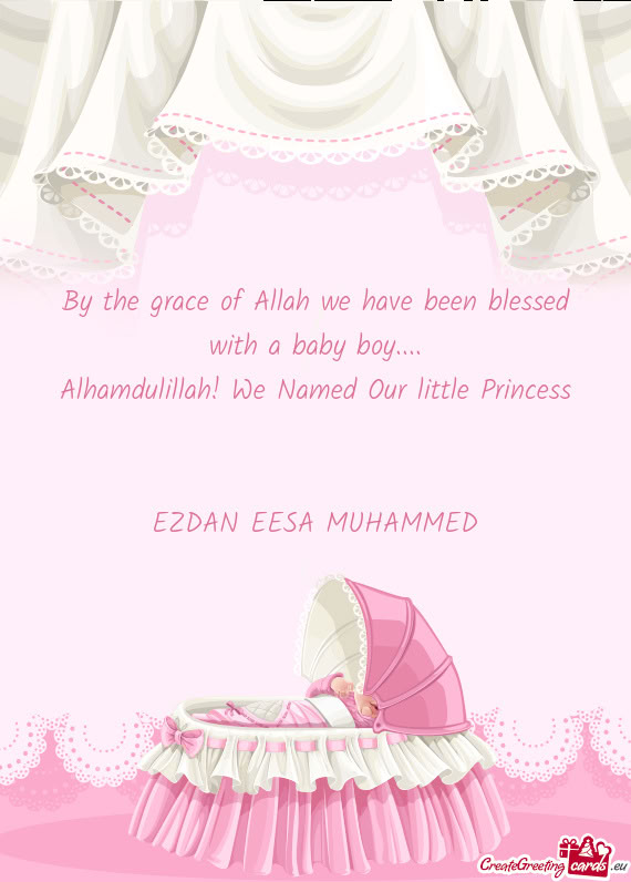 Alhamdulillah! We Named Our little Princess  EZDAN EESA MUHAMMED