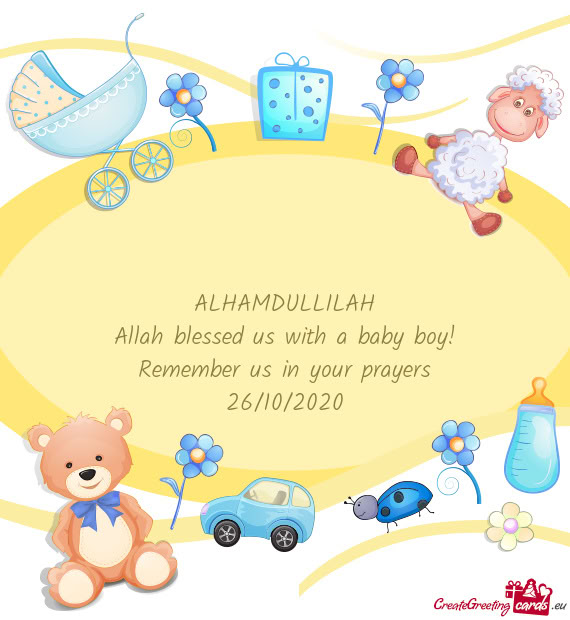 ALHAMDULLILAH Allah blessed us with a baby boy! Remember us in your prayers 26/10/2020