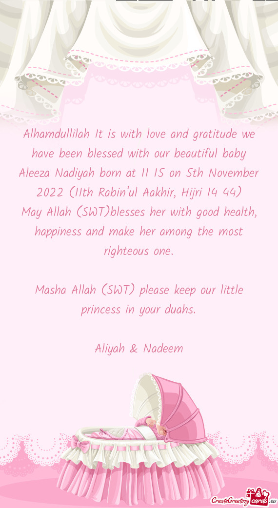 Alhamdullilah It is with love and gratitude we have been blessed with our beautiful baby Aleeza Nadi