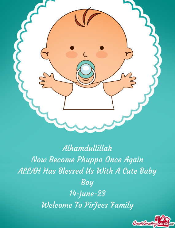 Alhamdullillah Now Become Phuppo Once Again ALLAH Has Blessed Us With A Cute Baby Boy 14-june-23