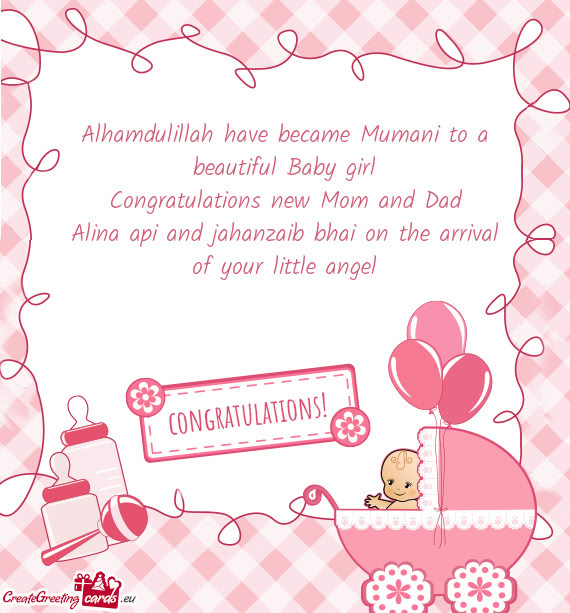 Alina api and jahanzaib bhai on the arrival of your little angel