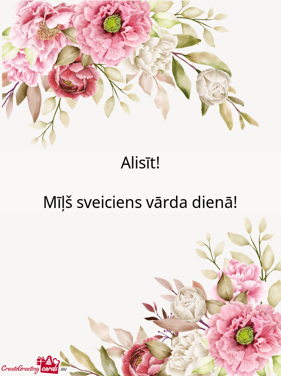 Alisīt! Mīļš sveiciens vārda dienā