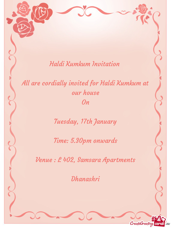 All are cordially invited for Haldi Kumkum at our house