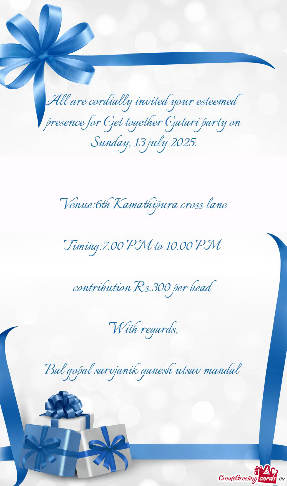 All are cordially invited your esteemed presence for Get together Gatari party on Sunday, 13 july 20