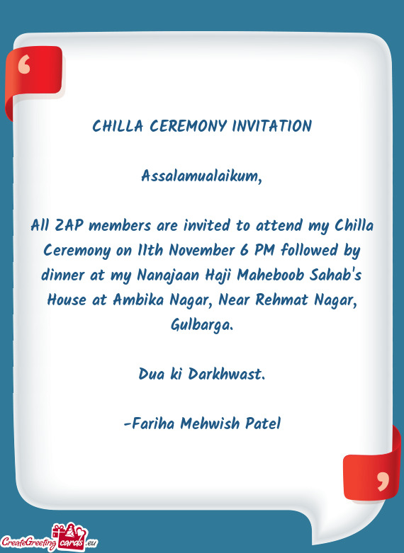 All ZAP members are invited to attend my Chilla Ceremony on 11th November 6 PM followed by dinner at