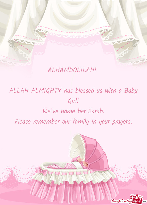 ALLAH ALMIGHTY has blessed us with a Baby Girl