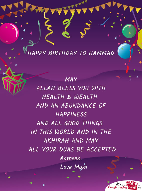 ALLAH BLESS YOU WITH HEALTH & WEALTH