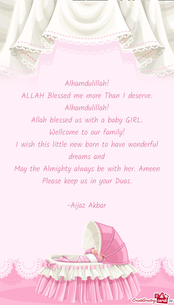 ALLAH Blessed me more Than I deserve