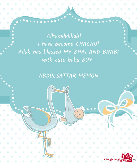 Allah has blessed MY BHAI AND BHABI with cute baby BOY