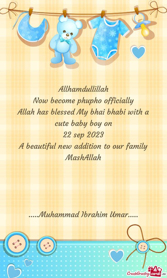 Allah has blessed My bhai bhabi with a cute baby boy on