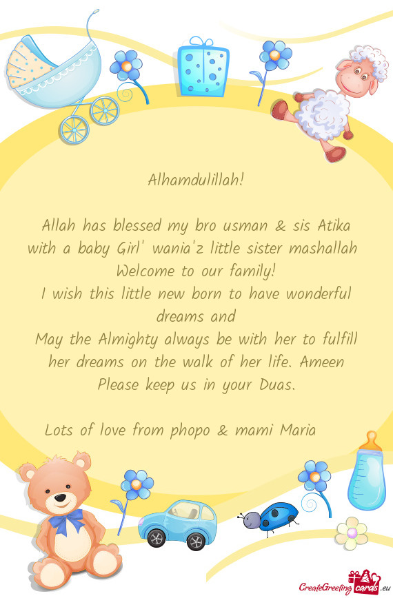 Allah has blessed my bro usman & sis Atika with a baby Girl