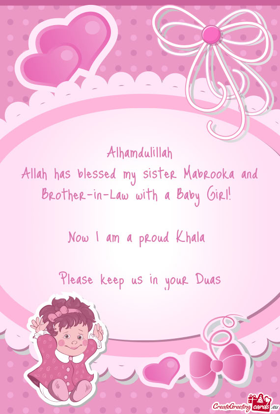 Allah has blessed my sister Mabrooka and Brother-in-Law with a Baby Girl
