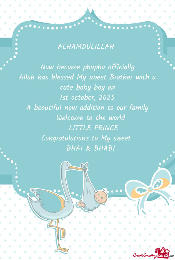 Allah has blessed My sweet Brother with a cute baby boy on