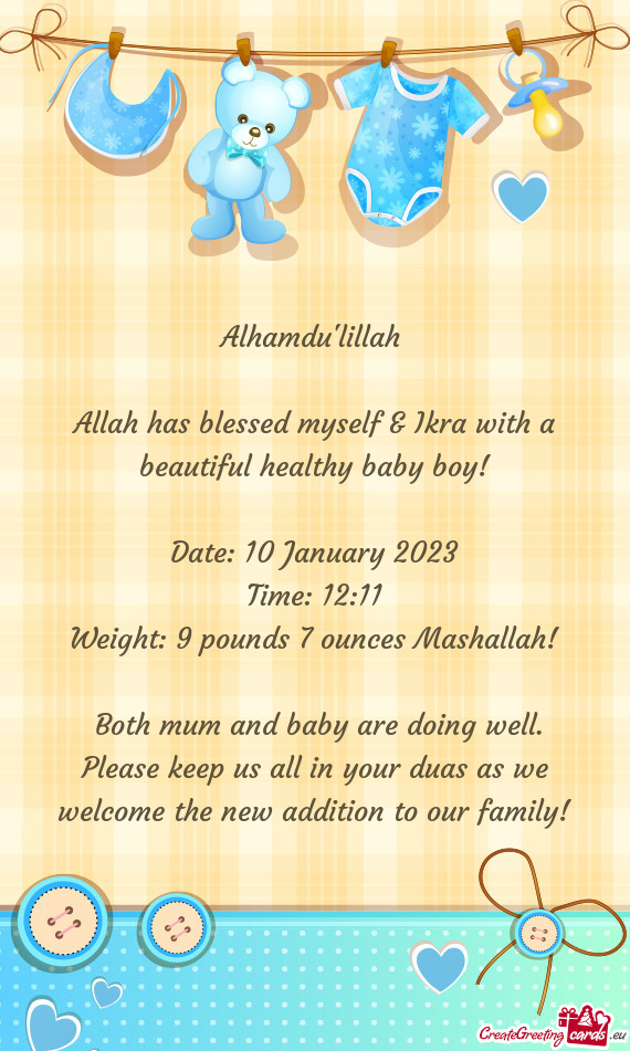 Allah has blessed myself & Ikra with a beautiful healthy baby boy