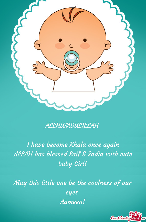 ALLAH has blessed Saif & Sadia with cute baby Girl