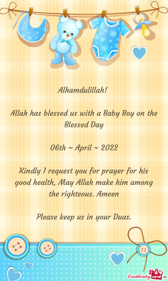 Allah has blessed us with a Baby Boy on the Blessed Day