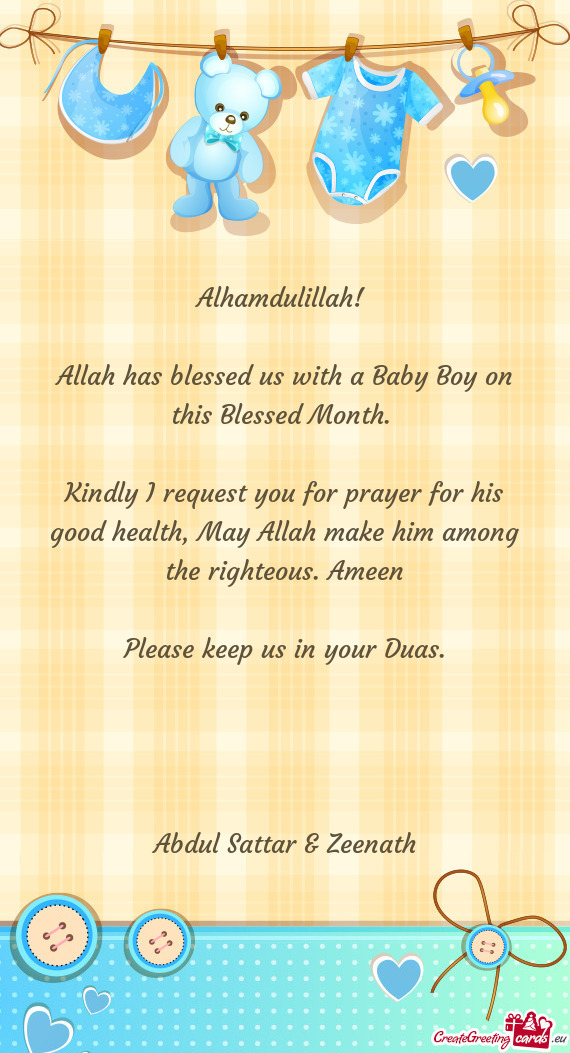 Allah has blessed us with a Baby Boy on this Blessed Month