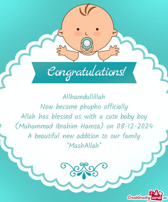 Allah has blessed us with a cute baby boy (Muhammad Ibrahim Hamza) on 08-12-2024