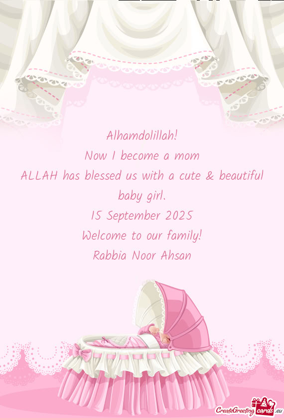 ALLAH has blessed us with a cute & beautiful baby girl