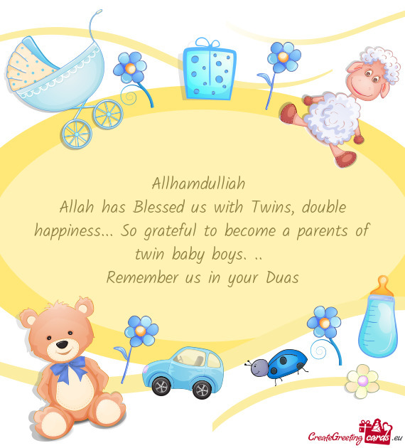 Allah has Blessed us with Twins, double happiness... So grateful to become a parents of twin baby bo