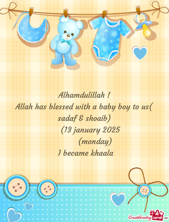 Allah has blessed with a baby boy to us( sadaf & shoaib)