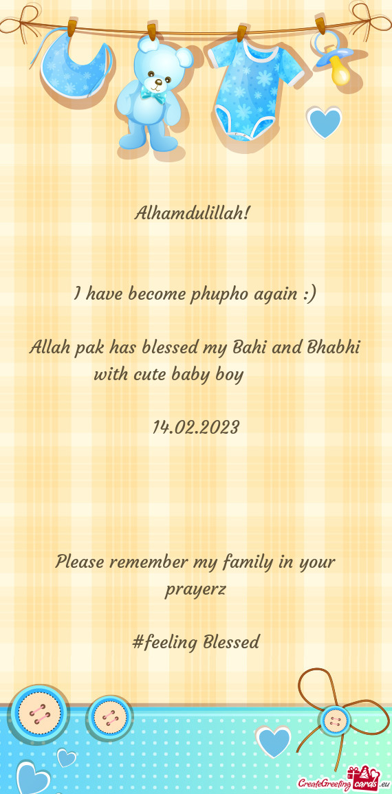 ) Allah pak has blessed my Bahi and Bhabhi with cute baby boy    14