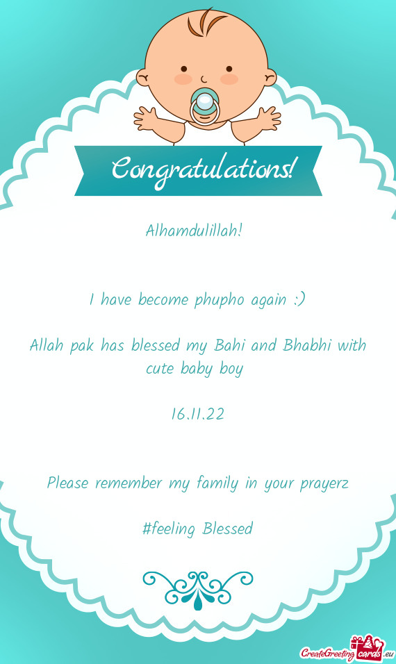 ) Allah pak has blessed my Bahi and Bhabhi with cute baby boy  16