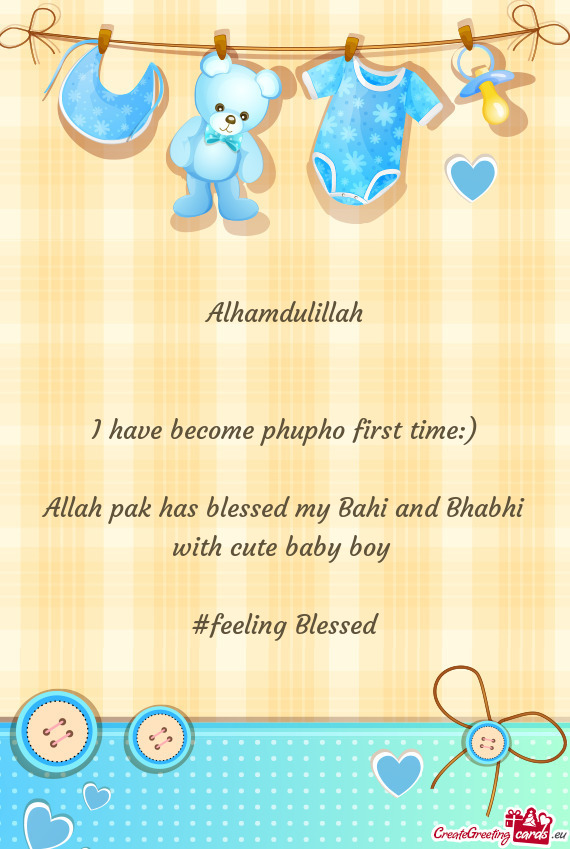 ) Allah pak has blessed my Bahi and Bhabhi with cute baby boy  #feeling Blessed