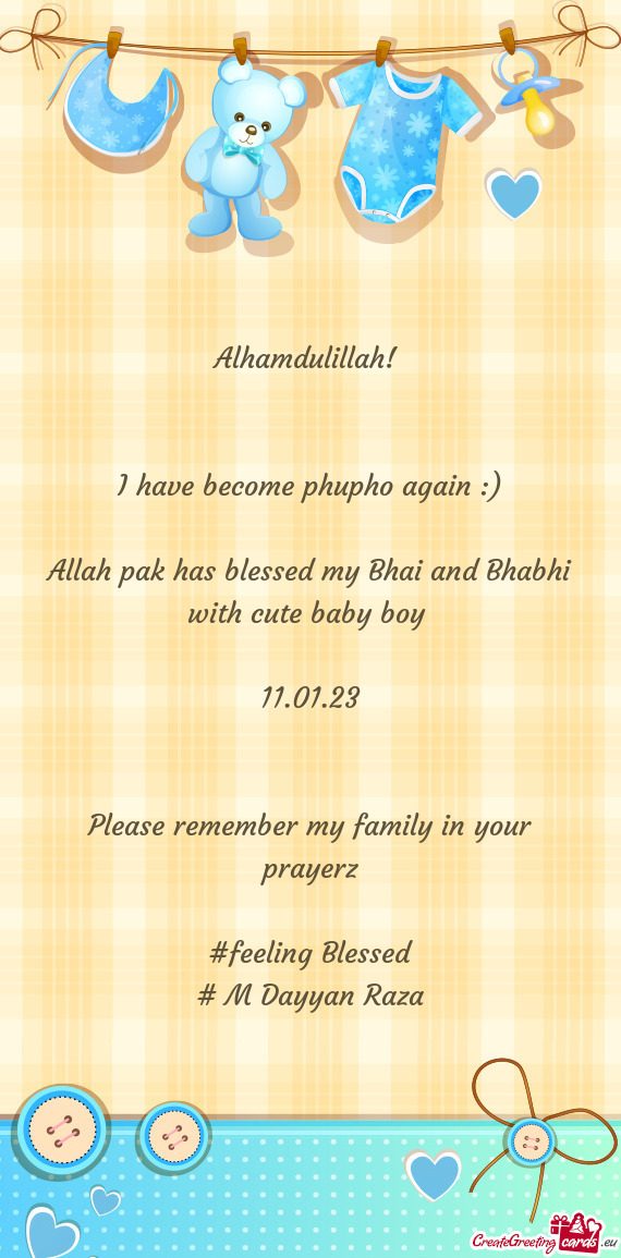 ) Allah pak has blessed my Bhai and Bhabhi with cute baby boy  11