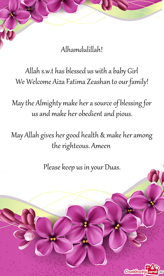 Allah s.w.t has blessed us with a baby Girl